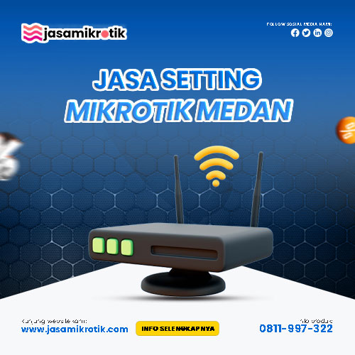 Jasa Setting MikroTik Medan